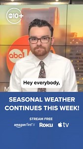 Seasonal weather continues this week! | ABC10