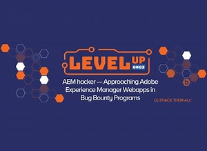 AEM hacker – Approaching Adobe Experience Manager Web Apps | Bugcrowd
