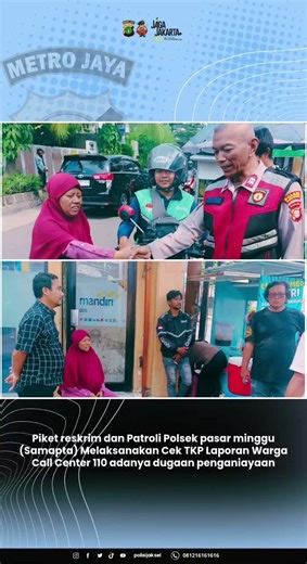 Polsek pasar minggu Melaksanakan Cek TKP Laporan Warga Call Center 110 adanya dugaan penganiayaan