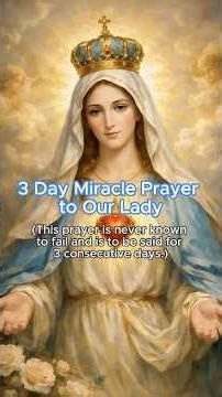 3 Day Miracle Prayer to Our Lady