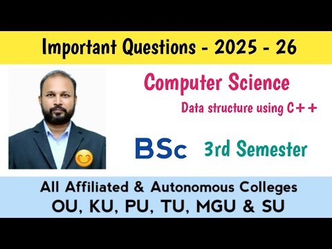 Data Structure Using C++ Important Questions 2025-26 BSc 3rd III Sem Computer Science Imp OU KU TU