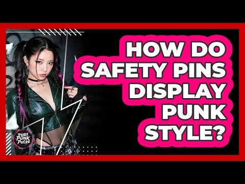 How Do Safety Pins Display Punk Style?
