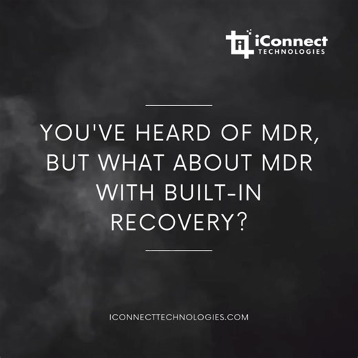 You've heard of MDR, but what about MDR with built-in recovery? 💡 Imagine a solution that not only detects and responds to threats but also automatically recovers your systems. Stay ahead of cyber threats with MDR that goes the extra mile! #CyberSecurity #MDR #recoveryready | iConnect Technologies, Inc.