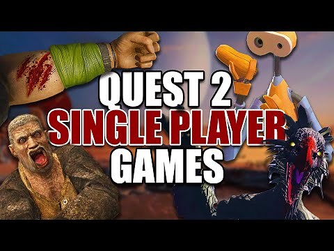 9 Must Try Quest 2 Single Player Games