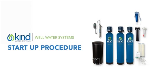 Start-up Procedure for Kind Well Water Filtration System
