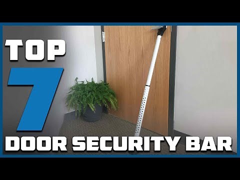 Top 7 Door Security Bars Reviewed | Home Safety Tips