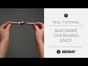 Macramé Tutorial - Overhand Knot