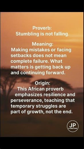 Proverb: Stumbling is not falling.