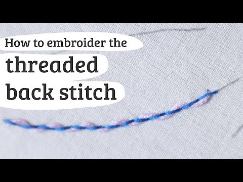 threaded back stitch - hand embroidery tutorial