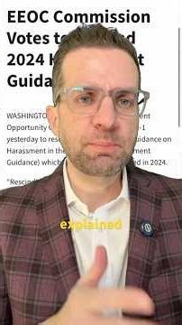 EEOC Removes Workplace Harassment Guidance: What Changed, And What Didn’t