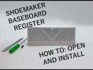 How To Open and Install Shoemaker Baseboard Register