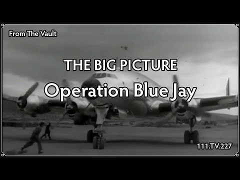 The Big Picture | Operation Blue Jay: Pituffik Space Base / Thule AFB (227)