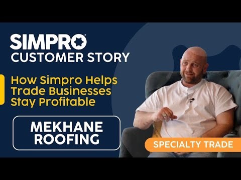 How Simpro Helps Trade Businesses Stay Profitable | Mekhane Roofing Story
