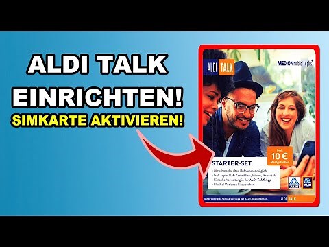 Aldi Talk Sim aktivieren & einrichten | So geht's