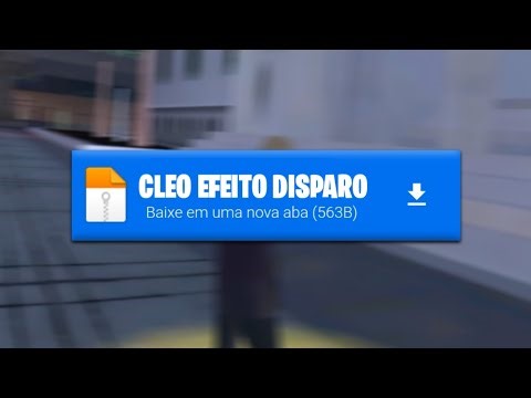 CLEO EFEITO DISPARO ANDROID PARA SAMP MOBILE QUALQUER APK SAMP ANDROID GTA SA