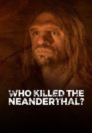 Who Killed The Neanderthal?