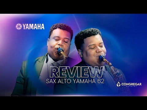 Sax Alto Yamaha YAS 62 - Análise completa com tudo o que você precisa saber!