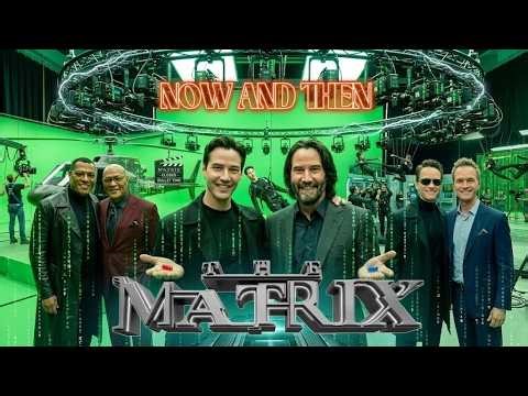 The Matrix (1999) Then & Now Cast 2026 | Neo Transformation – “There Is No Spoon” Scene