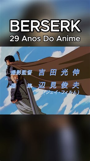 🩸 BERSERK 1997 COMPLETA 29 ANOS! O LEGADO DE KENTARO MIURA! ⚔️