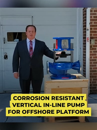 Corrosion Resistant Vertical In-Line Pump for Offshore Applications