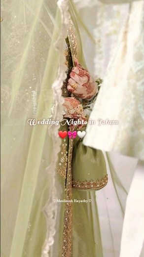 WHAT TO DO ON WEDDING NIGHTS 🌙 || ISLAMIC PERSPECTIVE♡