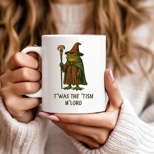 T'was the 'tism M'lord Mug, Funny Frog Wizard Meme, Neurodiversity Mug, Autism Warrior, Audhd Diagnosis, Weirdcore Mug, Unhinged Mug - Etsy