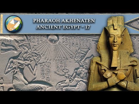 DW | Ancient Egypt - 17 – Pharaoh Akhenaten