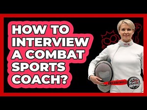 How To Interview A Combat Sports Coach?