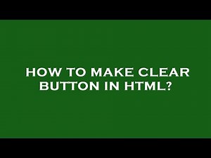 How to make clear button in html?