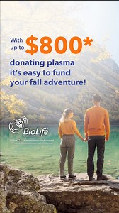 16 reactions · 30 shares | BioLife wants everyone to have an epic fall adventure, that’s why we’re offering up to $800* for plasma donation! | BioLife Plasma Services | Facebook