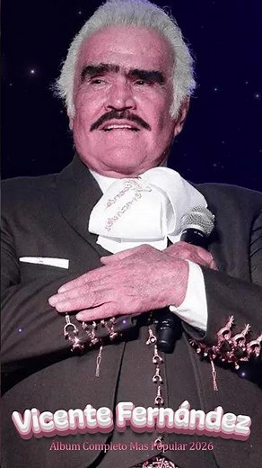 Vicente Fernández Greatest Hits – Las Mañanitas
