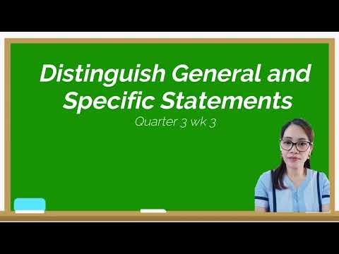 ENGLISH 4 Distinguishing general and specific statement Q3 WK3