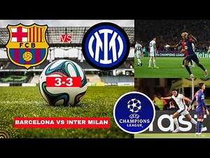 Barcelona vs Inter Milan 3-3 Live Champions League UCL Football Match Today Score Highlights Vivo
