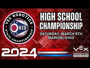 2024 Ohio VEX Robotics State Championship Tournament - High School VRC - Livestream - March 9, 2024