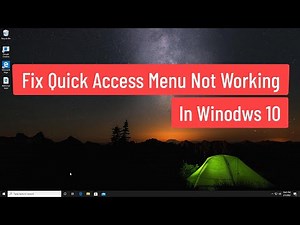 Fix Quick Access Menu Not Working In Windows 10