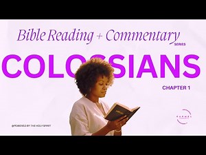BIBLE READING + COMMENTARY SERIES: COLOSSIANS 1