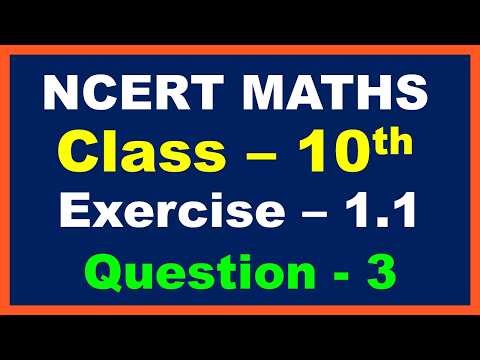NCERT Class - 10th Maths Exercise - 1.1 Question Number 3 Solution