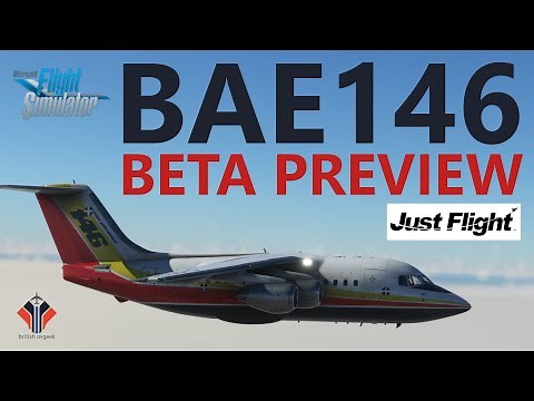 MSFS | Just Flight BAE 146 Early Beta Preview - OUT NOW for Microsoft Flight Simulator!