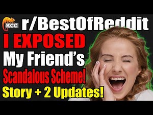 r/BestOf - I EXPOSED My "Friend's" SCANDALOUS Scheme!