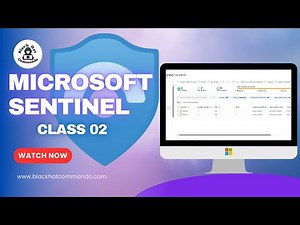 Microsoft Sentinel Tutorial for Beginners - Advance | SOC Analyst | SIEM Tool | Class 02