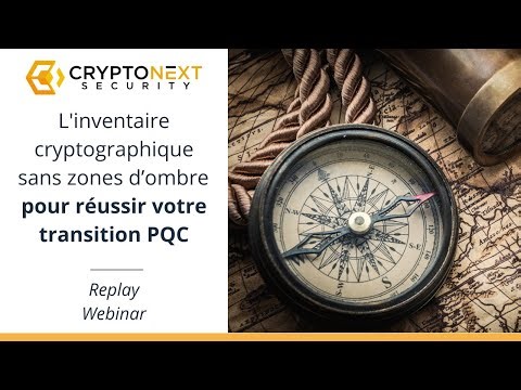 Replay Webinar - L'inventaire cryptographique sans zones d’ombre avec COMPASS Discovery