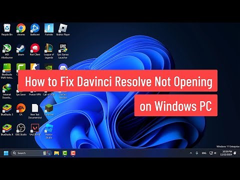 How to Fix Davinci Resolve Not Opening on Windows PC (2024)