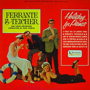 Ferrante & Teicher - Holiday For Pianos