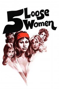 Five Loose Women (1974) - Movie