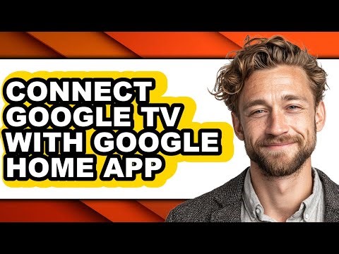 How to Connect Google Tv with Google Home App - Easy Guide