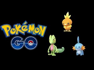 How to Get Treecko & Torchic & Mudkip in Pokémon Go