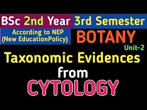 BSc 2nd Year 3rd Semester Botany//Taxonomic Evidences from Cytology//Role of Cytology in Taxonomy