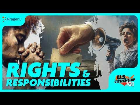 Rights & Responsibilities | U.S. Citizenship 101 | PragerU