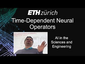 ETH Zürich AISE: Time-Dependent Neural Operators