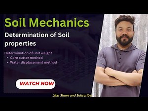 Determination of Unit Weight of Soil: Core Cutter & Water Displacement Methods